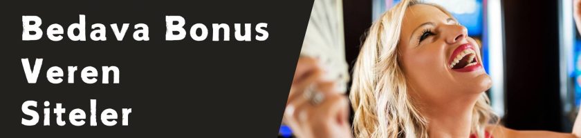 Canlı Casino Bedava Bonus Veren Siteler
